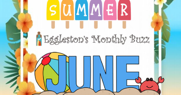 June-themed Eggleston's Monthly Buzz graphic featuring a vibrant summer theme with popsicles, a beach ball, a crab, and tropical flowers.
